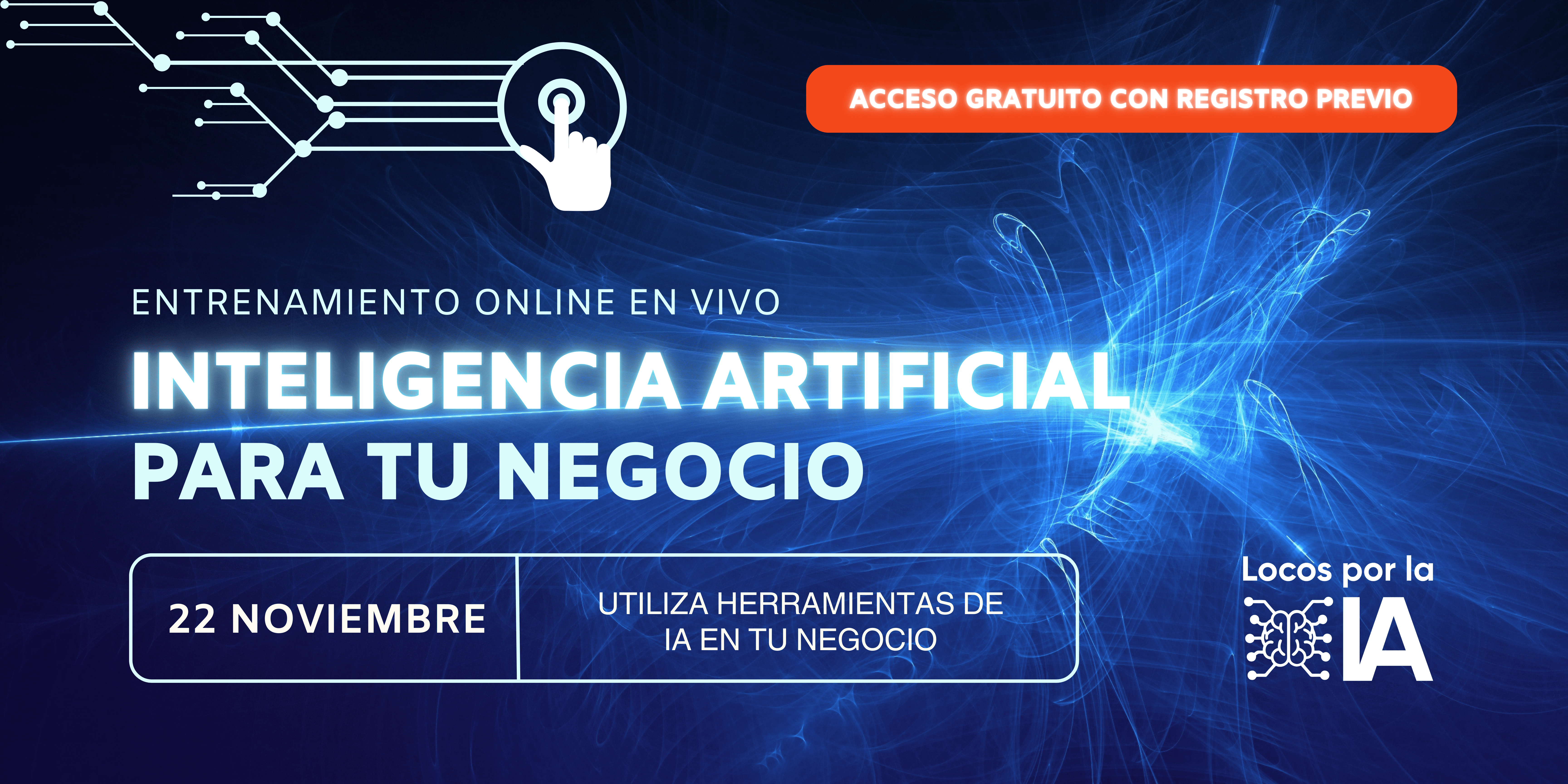 ¿Deseas registrarte a nuestro Entrenamiento ONLINE en VIVO de Inteligencia Artificial para tu negocio?